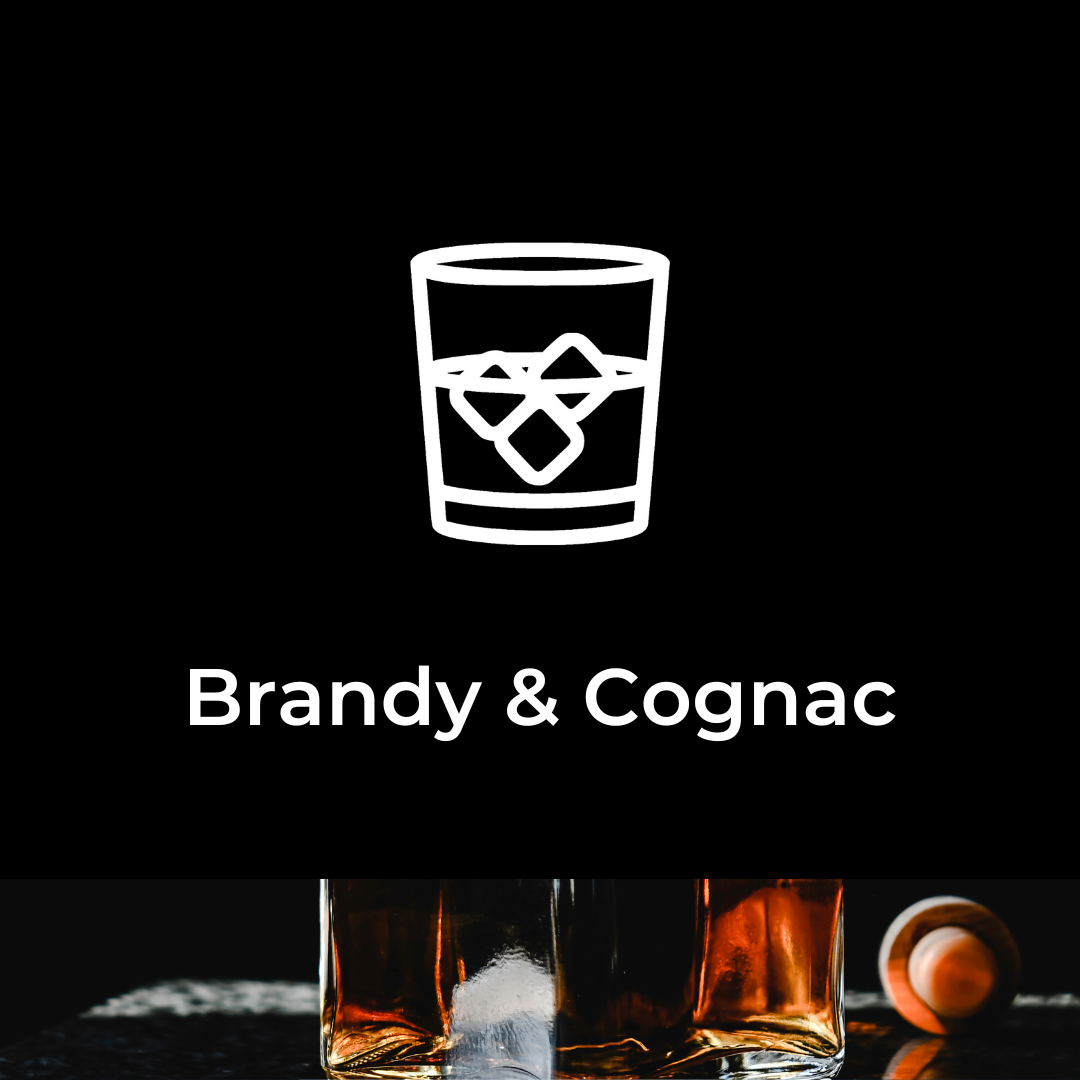
    Brandy &amp; Cognac
  