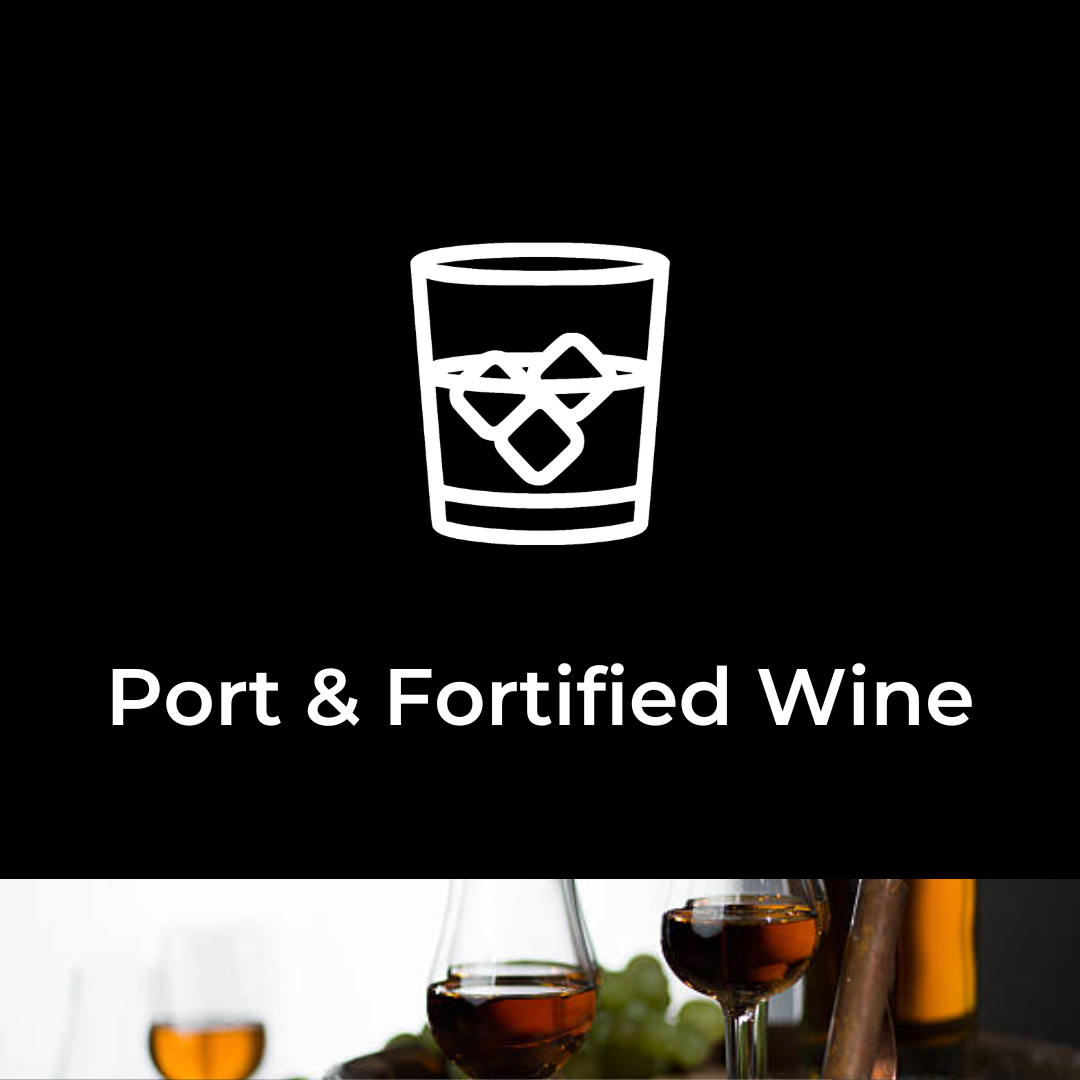 
    Port &amp; Fortified Wine
  